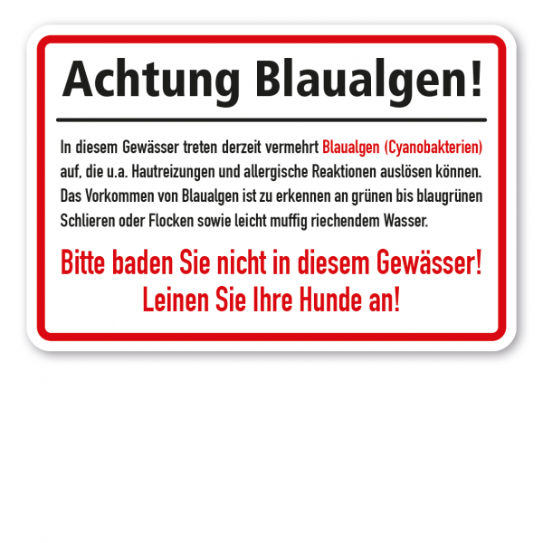 Warnschild Achtung Blaualgen (Cyanobakterien) - Bitte baden Sie nicht in diesem Gewässer! Leinen Sie Ihre Hunde an!