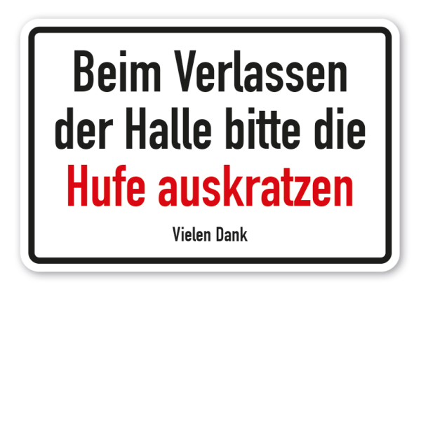 Stallschild / Hofschild Beim Verlassen der Halle bitte die Hufe auskratzen