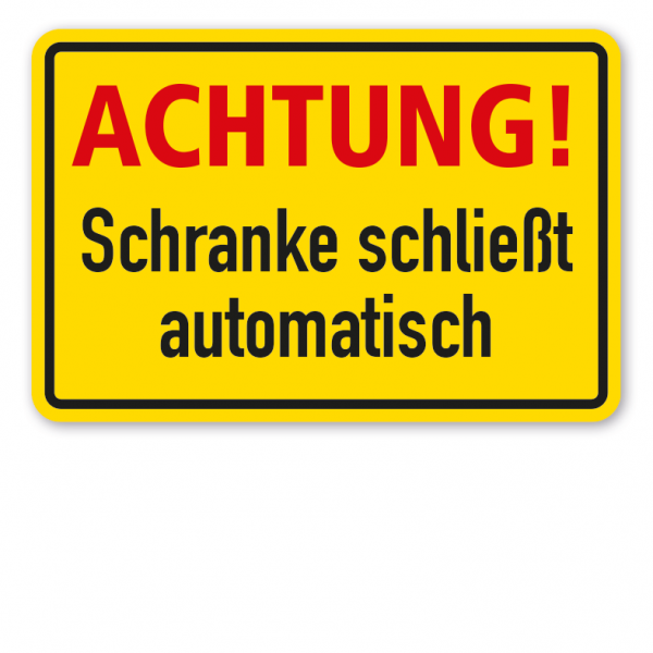 Schild Achtung! Schranke schließt automatisch