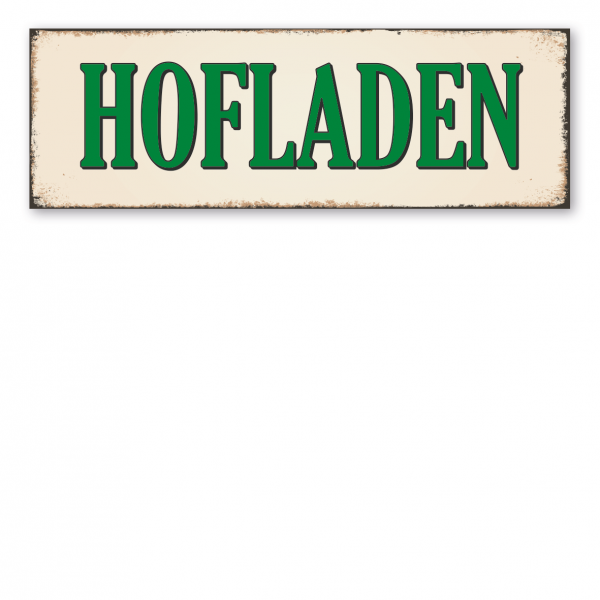 Hofschild in Retro-Ausführung – Hofladen