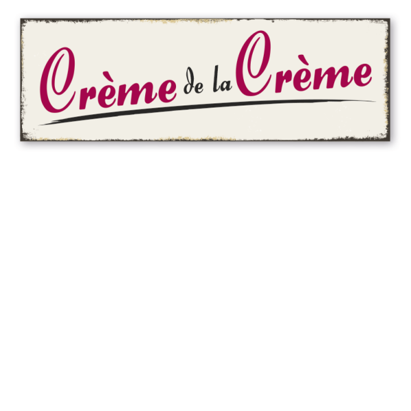 Retroschild Crème de la Crème