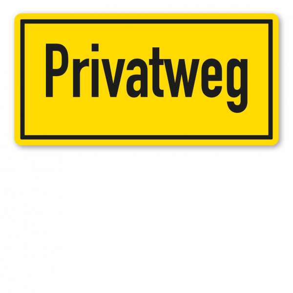 Textschild Privatweg