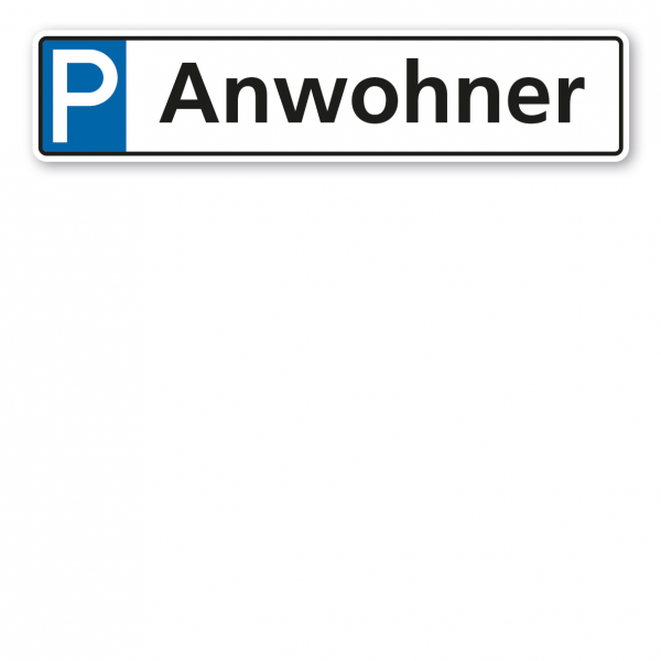 Parkplatzschild / Parkplatzreservierer Anwohner