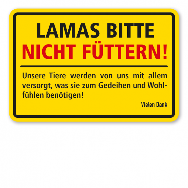 Weideschild Lamas bitte nicht füttern! Unsere Tiere werden von uns mit allem versorgt, was sie zum Gedeihen und Wohlfühlen benötigen