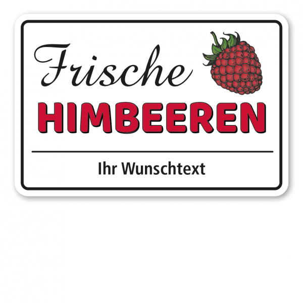 Obstschild / Hofschild Frische Himbeeren - mit Ihrem Wunschtext - Verkaufsschild