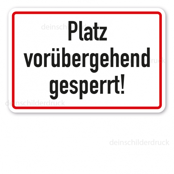 Schild Platz vorübergehend gesperrt