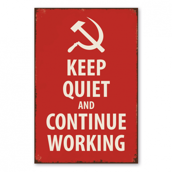 Retroschild / Vintage-Schild Keep quiet and continue working