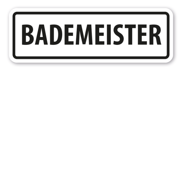 Schild Bademeister