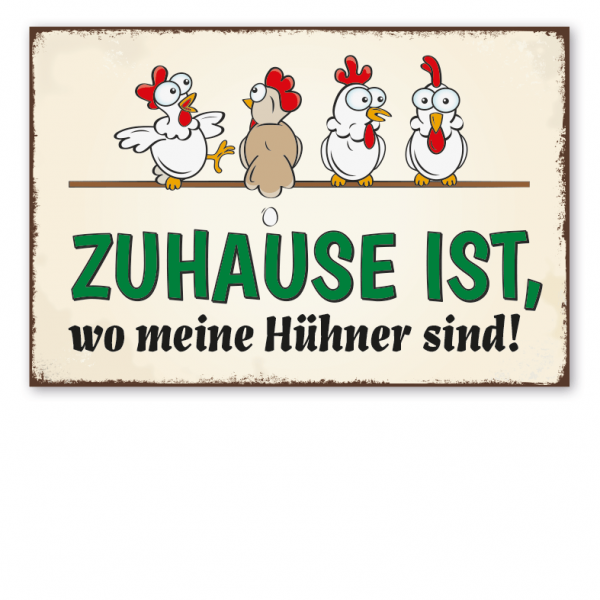 Retro Schild Zuhause ist, wo meine Hühner sind