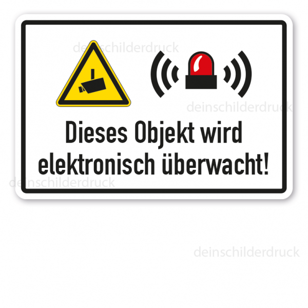 Hinweisschild Dieses Objekt wird elektronisch überwacht