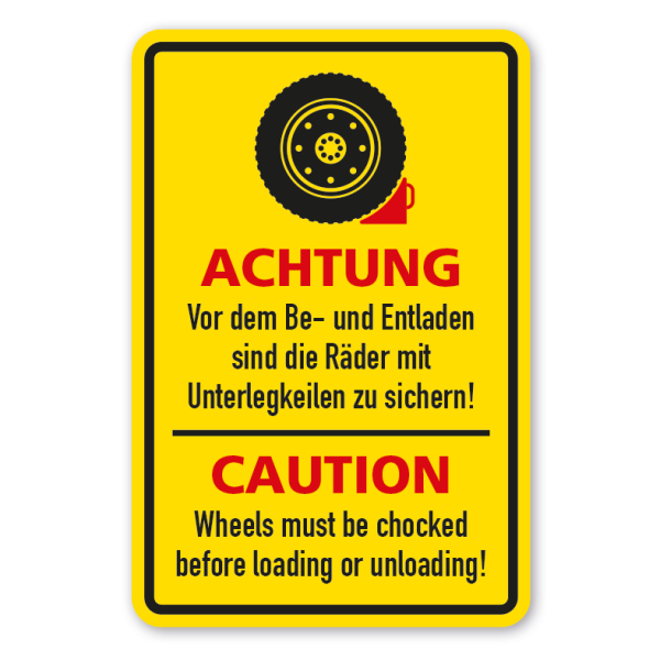 Betriebsschild - Achtung - Vor dem Be- und Entladen sind die Räder mit Unterlegkeilen zu sichern. Caution - Wheels must be chocked before loading or unloading