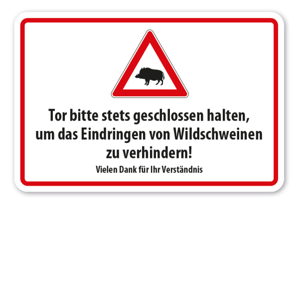 Hinweisschild Tor bitte stets geschlossen halten, um das Eindringen von Wildschweinen zu verhindern