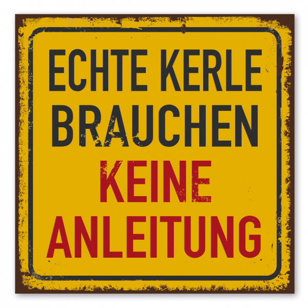 Retroschild / Vintage-Warnschild Echte Kerle brauchen keine Anleitung