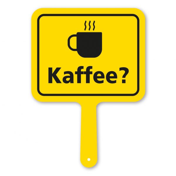 Lustiges Formschild – Kaffee? - mit Tasse – Motivschild
