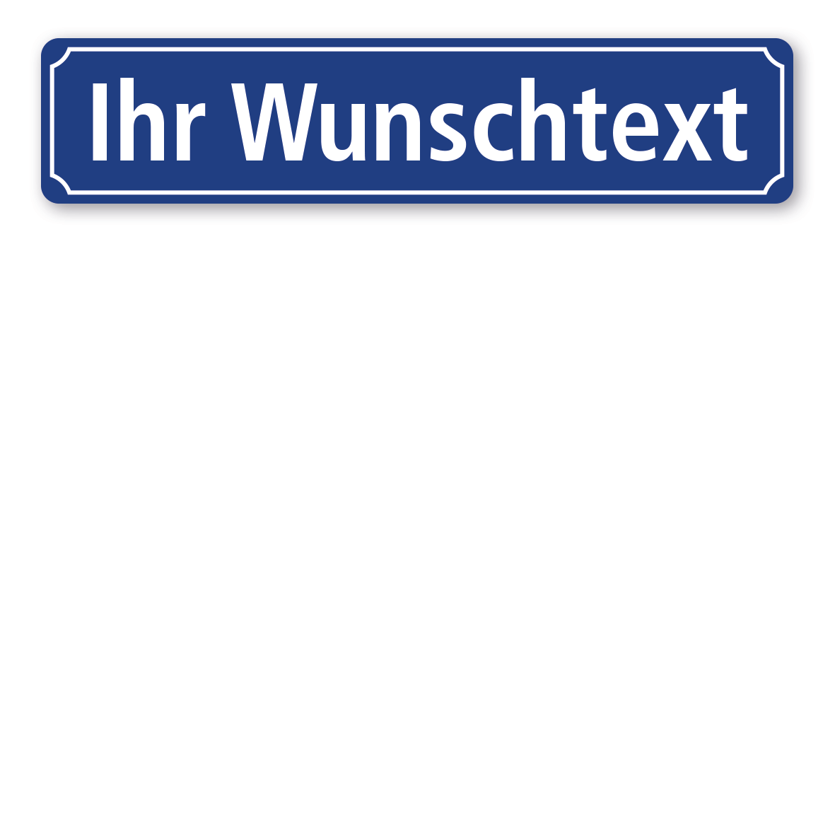 LKW-IND-65-Strassenschild-Ihr-Wunschtext-blau-Schrift-normal