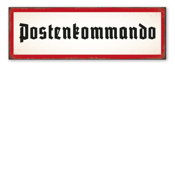 Retro Schild Postenkommando - Eingangsschild