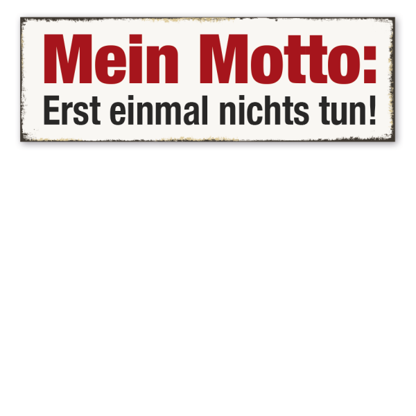 Retroschild Mein Motto - Erst einmal nichts tun