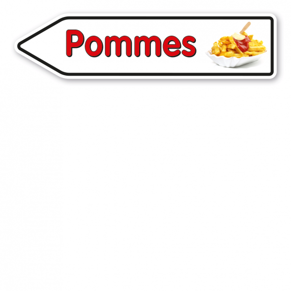 Pfeilschild / Verkaufsschild Pommes - Fritten - Pommes Frites - Hofschild
