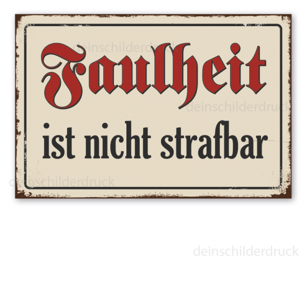 Retro Schild Faulheit ist nicht strafbar