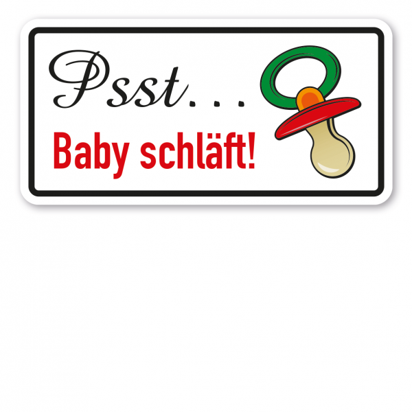 Schild Psst … Baby schläft - mit Schnuller