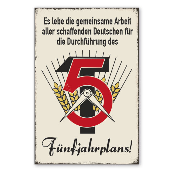 Retro Schild Es lebe die gemeinsame Arbeit aller schaffenden Deutschen für die Durchführung des Fünfjahrplans - DDR-Schild