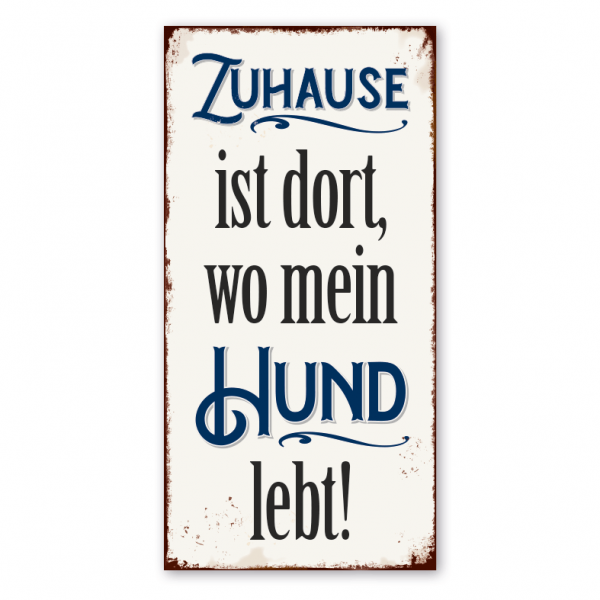 Retro Schild Zuhause ist dort, wo mein Hund lebt