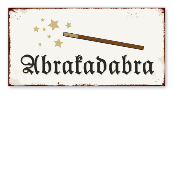 Retro Schild Abrakadabra - mit Zauberstab