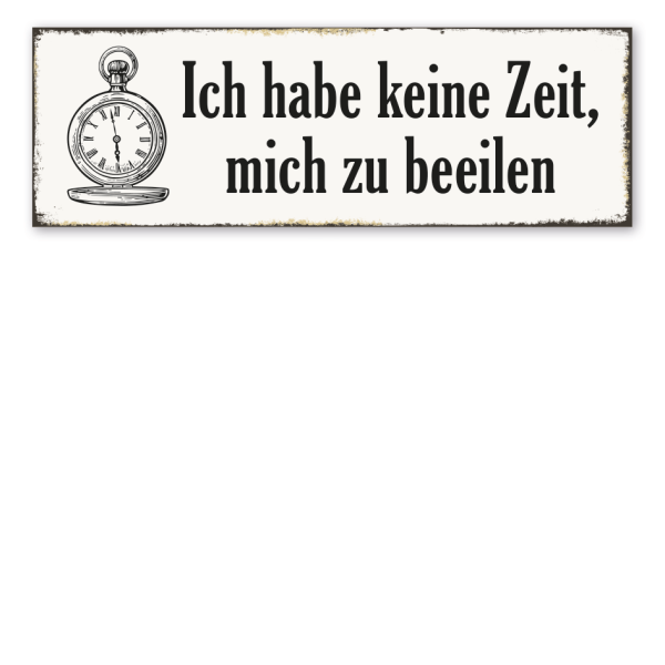 Retroschild Ich habe keine Zeit, mich zu beeilen