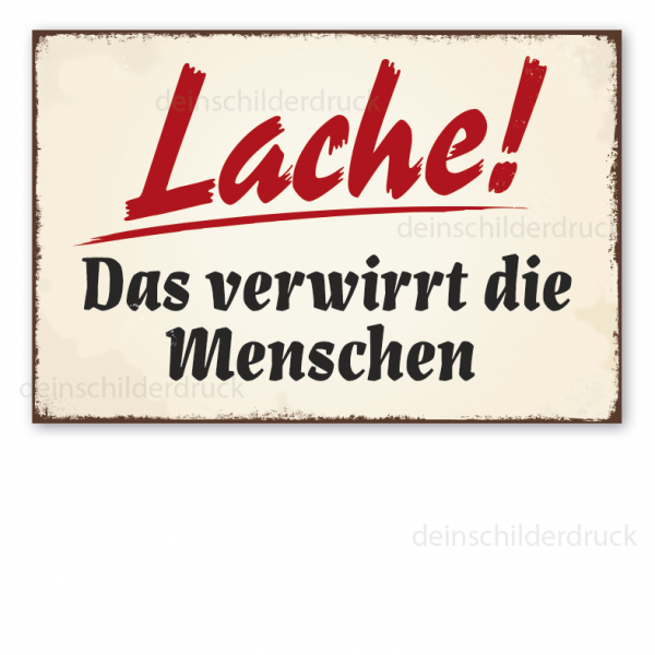 Retro Schild Lache - das verwirrt die Menschen