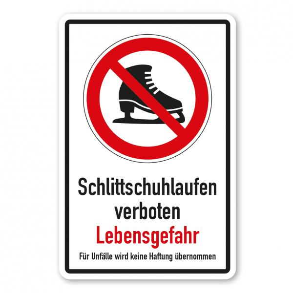Verbotsschild Schlittschuhlaufen verboten - Lebensgefahr - Für Unfälle wird keine Haftung übernommen - Kombi