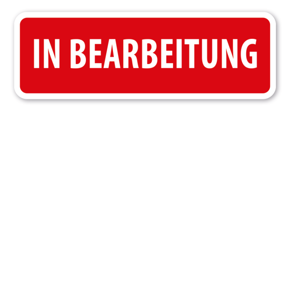 Schild In Bearbeitung