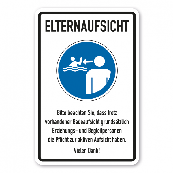 Gebotsschild Elternaufsicht - Bitte beachten Sie, dass trotz vorhandener Badeaufsicht grundsätzlich Erziehungs- und Begleitpersonen die Pflicht zur aktiven Aufsicht haben