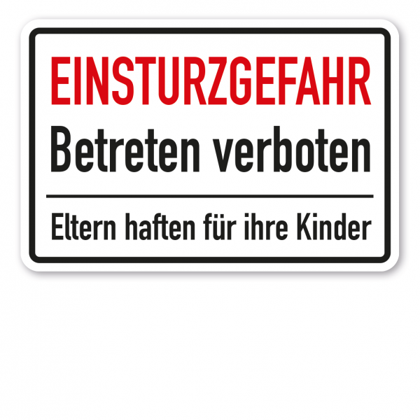 Warnschild / Baustellenschild Achtung Einsturzgefahr - Betreten verboten - Eltern haften für ihre Kinder