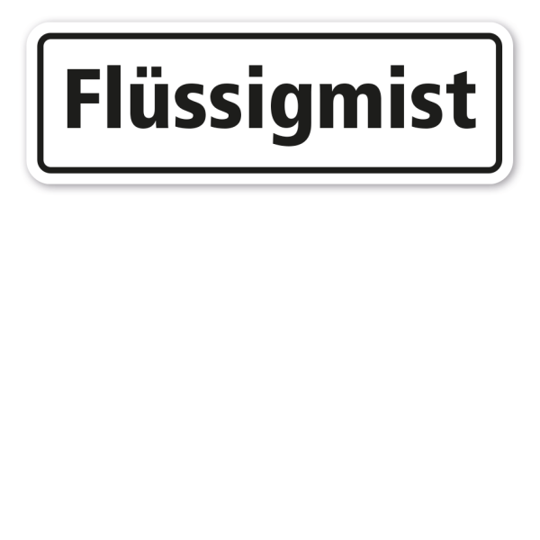 Schild Flüssigmist