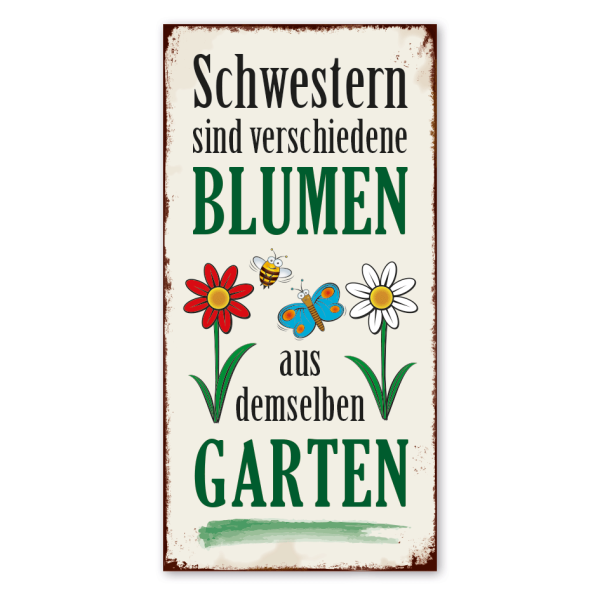 Retro Schild Schwestern sind verschiedene Blumen aus demselben Garten