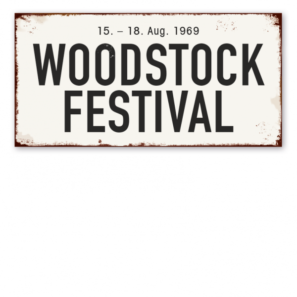 Retro Schild Woodstock Festival - 15. - 18. Aug. 1969