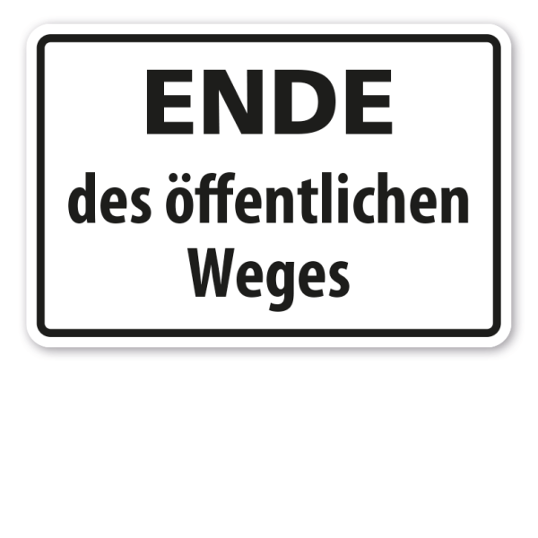 Hinweisschild Ende des öffentlichen Weges