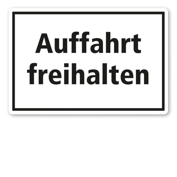 Textschild Auffahrt freihalten