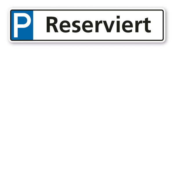 Parkplatzschild / Parkplatzreservierer Reserviert