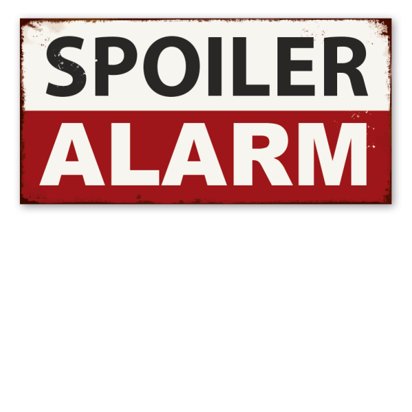 Retro Schild Spoiler Alarm