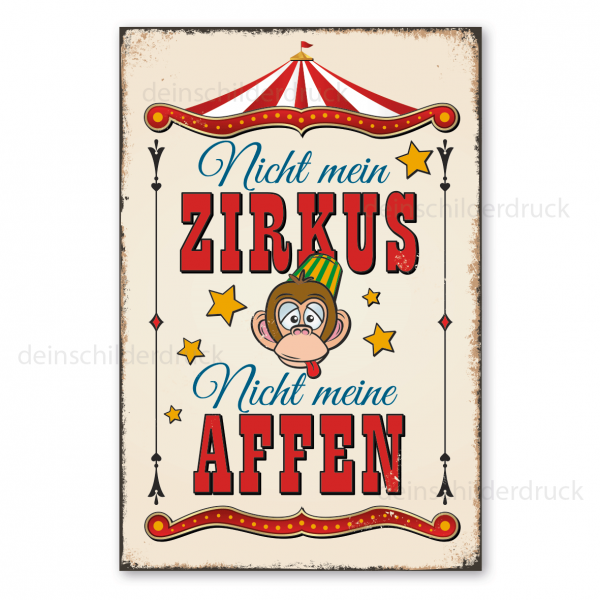 Retro Schild Nicht mein Zirkus - Nicht meine Affen