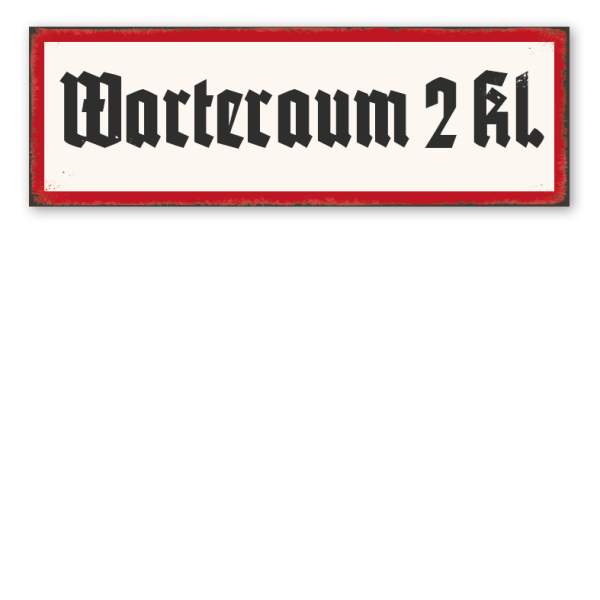 Retroschild / Vintage-Schild Warteraum 2. Klasse - Bahnhofsschild