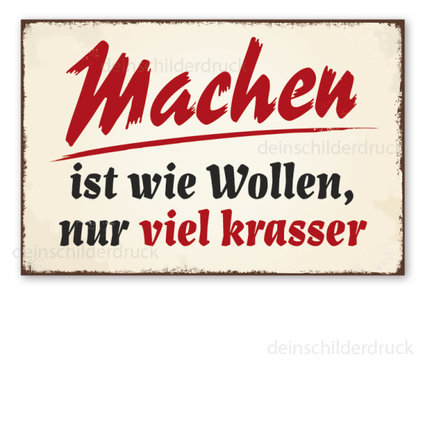 Retro Schild Machen ist wie Wollen, nur viel krasser