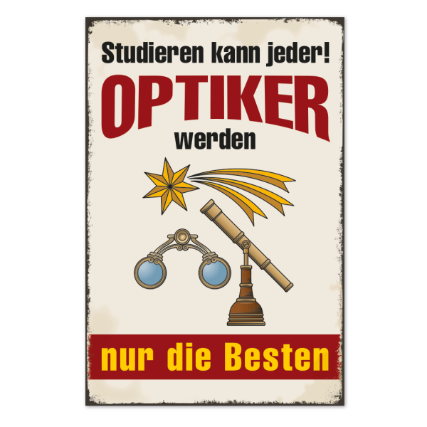 Retro Schild Studieren kann jeder - Optiker werden nur die Besten