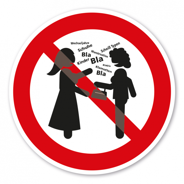 Lustiges Verbotszeichen Sinnloses Frauengequatsche verboten