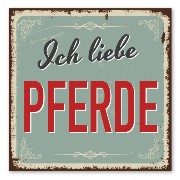 Retroschild / Vintage-Schild Ich liebe Pferde