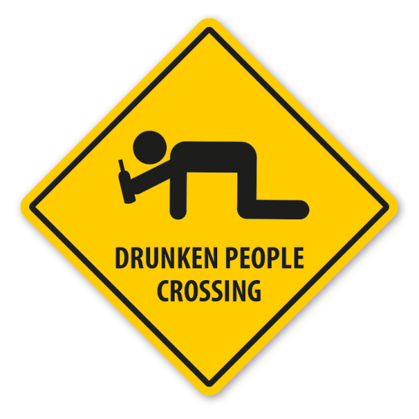 Warnschild Drunken People crossing - mit und ohne Text