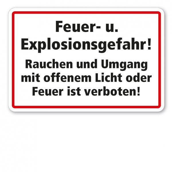 Brandschutzschild Feuer- u. Explosionsgefahr - Rauchen und Umgang mit offenem Licht oder Feuer ist verboten