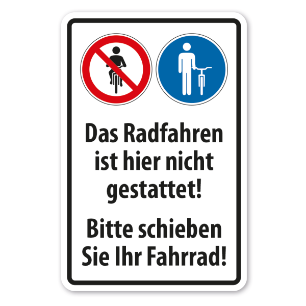 Hinweisschild Das Radfahren ist hier nicht gestattet - Bitte schieben Sie Ihr Fahrrad