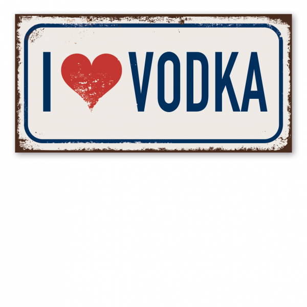 Retroschild / Vintage-Textschild I love Vodka - mit Herz